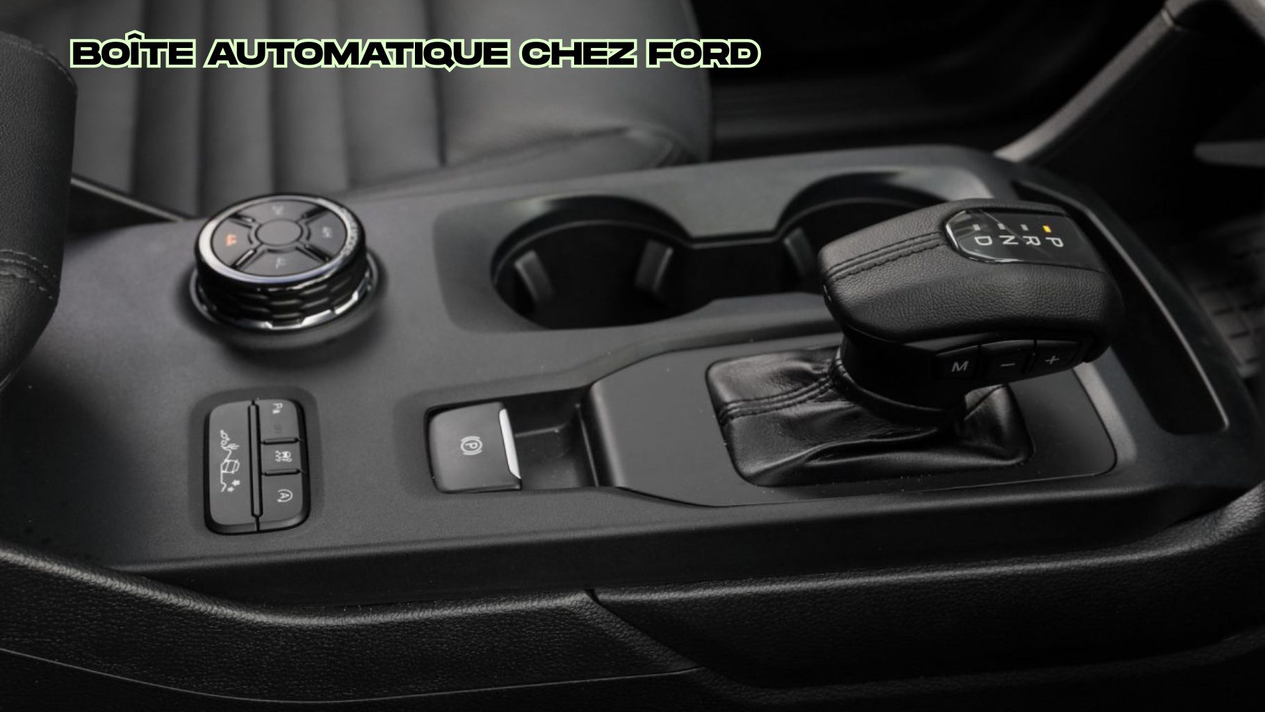 Intérieur Boîte Automatique chez Ford